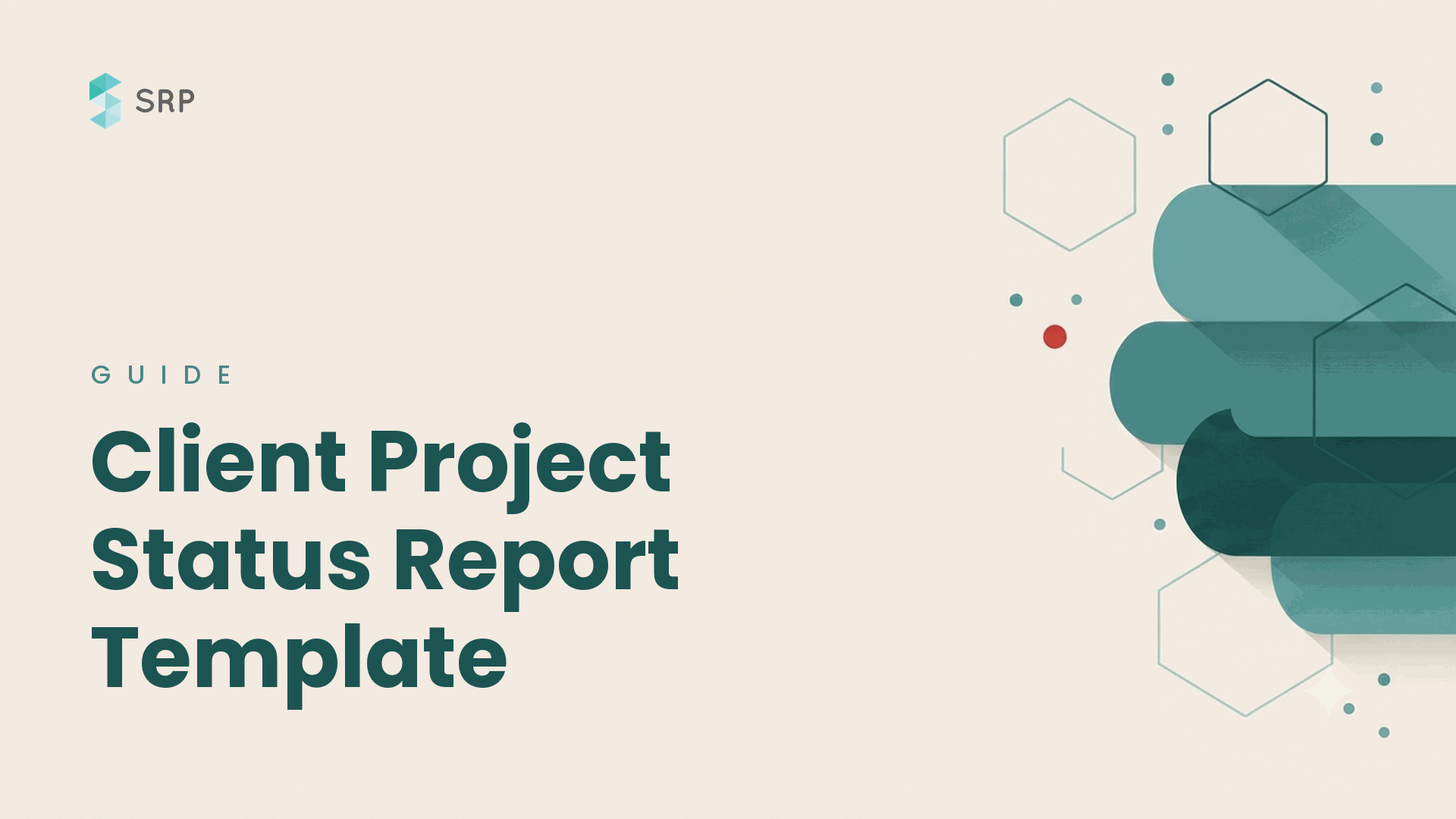 SRP guide cover reading 'Client Project Status Report Template' in deep green on a cream background, with the SRP logo and teal geometric shapes.